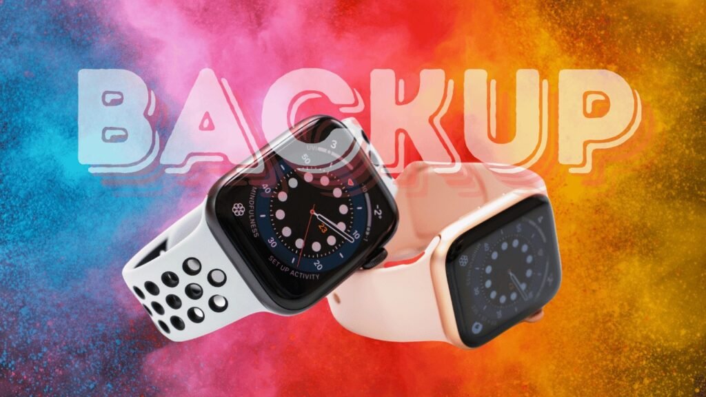 Backup Apple Watch Without iPhone