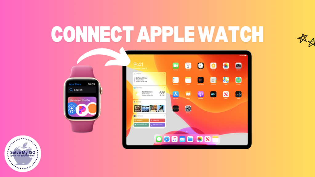 Connect Your Apple Watch to Your iPad