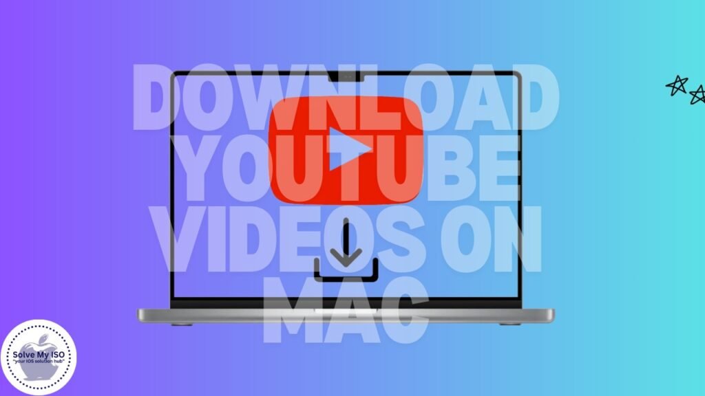 Download YouTube Videos on Mac