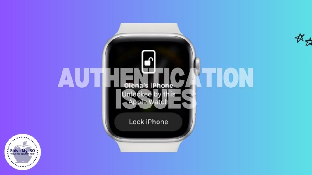 Fix Apple Watch Authentication Issues