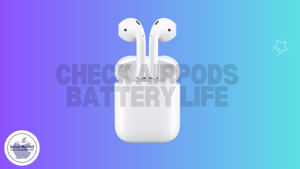 Check AirPods Battery Life